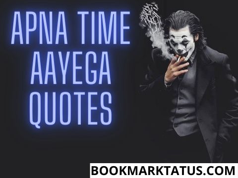 Apna Time Aayega Quotes in Hindi