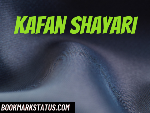 30+ Best Kafan Shayari In Hindi – (लाश शायरी)